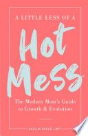 ‘A LITTLE LESS OF A HOT MESS’ by Kaitlin Soule